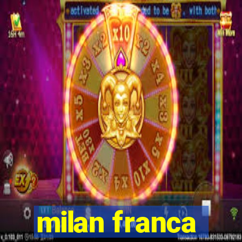 milan franca